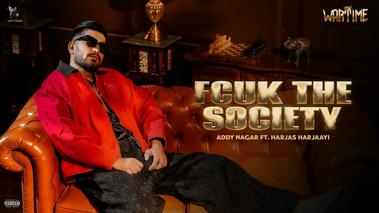 Fcuk The Society Lyrics | Wartime | Addy Nagar, Harjas Harjaayi