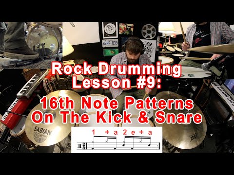 Rock Drumming Lesson #9: 16th Note Patterns On The Kick & Snare