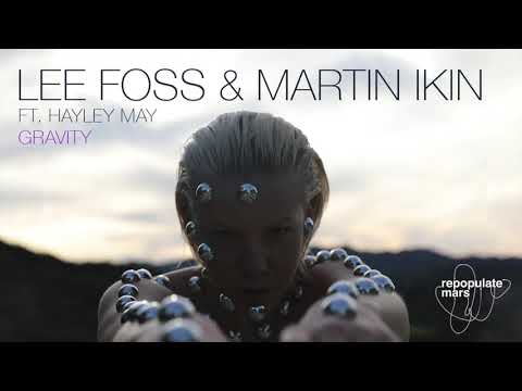 Lee Foss & Martin Ikin- Gravity  Feat. Hayley May (MI Dub)