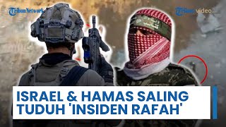 Insiden Penembak Jitu di Rafah Buat Israel & Hamas Lontarkan Tuduhan Saling Langgar Gencatan Senjata