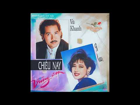 Chiều nay vắng em - Vũ Khanh