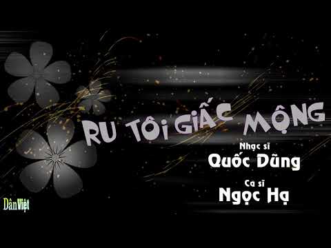 Ru tôi giấc mộng - Ngọc Hạ