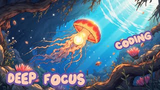 🚀 Work & Study in Flow Mode   Deep Concentration   Deep Focus Music
