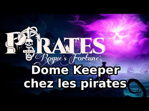 Les pirates se mettent à Dome Keeper : Pirates Rogue's Fortune (preview)