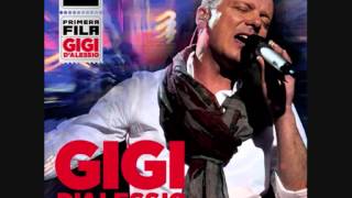 Gigi D'Alessio - Libres al Final (Liberi da noi) Primera Fila 2012