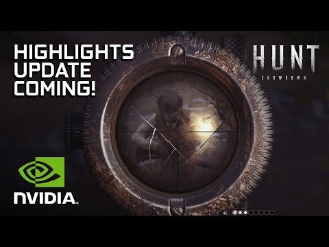 Hunt: Showdown – Bounty-Hunting Online Shooter Now Includes NVIDIA Highlights
