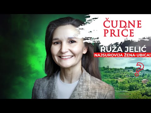 ČUDNE PRIČE 243 - RUŽA JELIĆ najsurovija žena - ubica‼️
