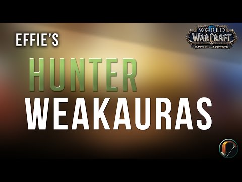 *Updated* Effie's BM & MM Hunter WeakAuras for Wow Battle for Azeroth Patch 8.3