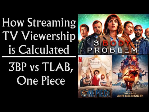 How Streaming TV Viewership is Calculated: How 3 Body Problem's Failing vs One Piece, Avatar TLAB