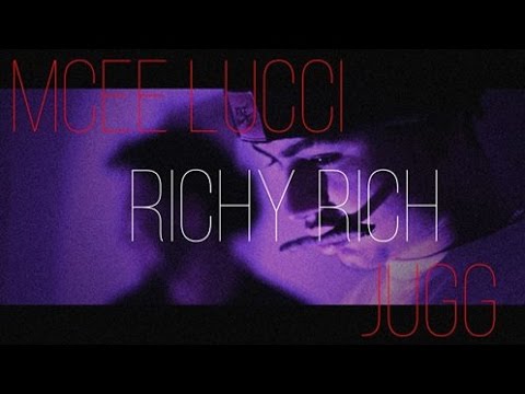 Mcee Lucci ft. Richy Rich - Jugg