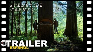 🎬 SUEÑOS DE TRENES | TRAILER ESPAÑOL | 7 Noviembre/25 - CINE
