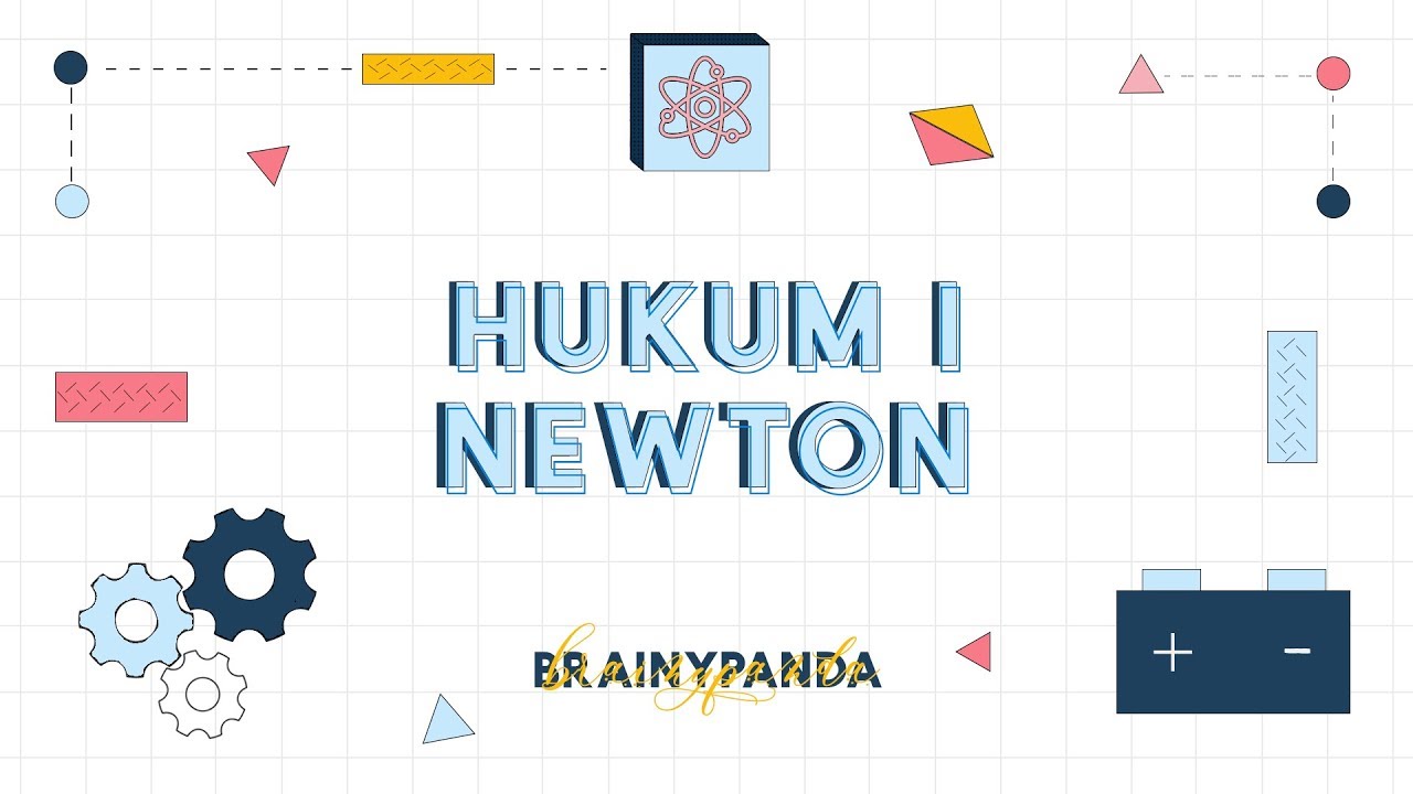 Hukum Newton 1 | Fisika SMA | Brainy Panda