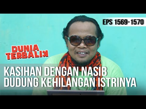 DUNIA TERBALIK - Kasihan Dengan Nasib Dudung Kehilangan Istrinya [18 Juni 2019]