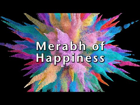 Merabh of Happiness - from May 2021