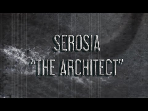 Serosia - The Architect Official Lyric Video