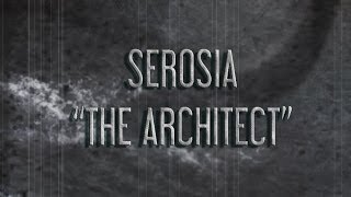 Serosia - The Architect Official Lyric Video