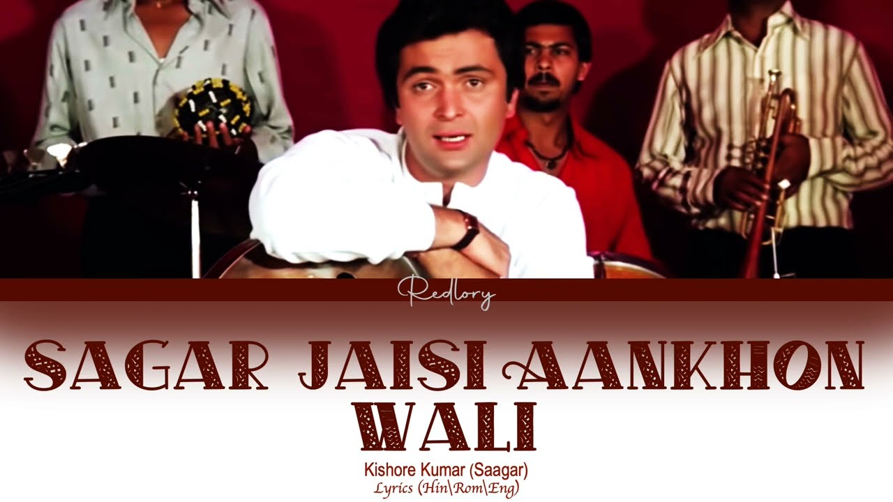 Watch video Saagar Jaisi Aankhon Wali : Saagar full song with lyrics in hindi, english and romanised. Now Saagar Jaisi Aankhon Wali : Saagar full song with lyrics in hindi, english and romanised.