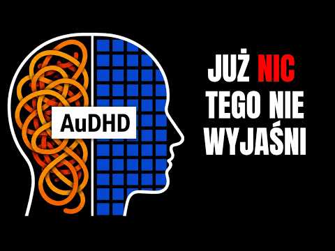 Film: ADHD i AuDHD – gdy jedna nazwa to za mało