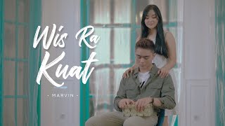 Download lagu MARVIN - WIS RA KUAT mp3 Download lagu MARVIN - WIS RA KUAT mp3
