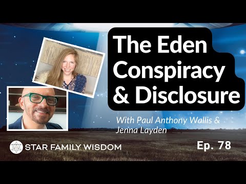 Paul Anthony Wallis I The Eden Conspiracy and UFO Disclosure