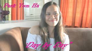 박윤하 (Park Yoon Ha) - 하루에 하나씩 (Day By Day) Song Cover by Isla Bonita