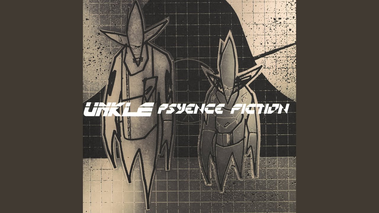 UNKLE - Getting Ahead In The Lucrative Field Of Artist Management