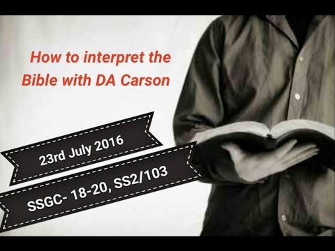 DA Carson - Theological Interpretation of the Scripture (Session 2)