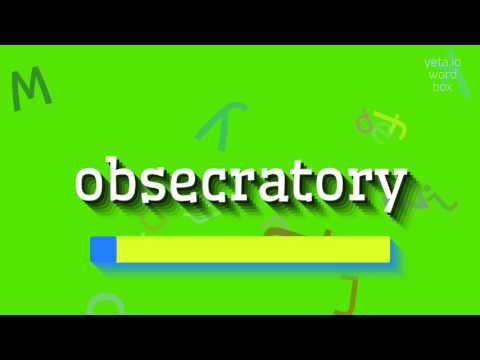 WIE SAGT MAN OBSEKRATORISCH? (HOW TO SAY OBSECRATORY?)
