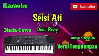 Download lagu Seisi Ati ( Dede Risty ) Karoke Nada Cowo Musik Sandiwaraan Cover mp3 Download lagu Seisi Ati ( Dede Risty ) Karoke Nada Cowo Musik Sandiwaraan Cover mp3