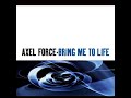 Axel Force - Bring me to life. HD