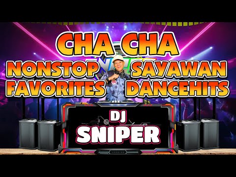 CHA CHA NONSTOP FAVORITES HITS |DJ SNIPER REMIX 2025