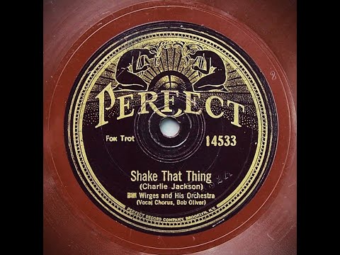 Shake That Thing - Bill Wirges and His Orchestra (1925)