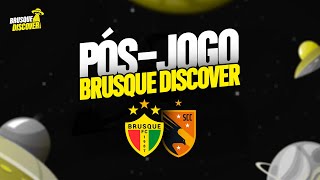 Brusque FC x Santa Catarina - Pós-Jogo Brusque Discover + Coletiva ao vivo e com imagens