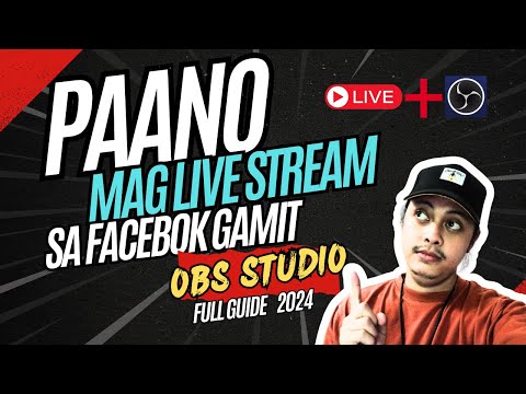 Paano mag-live stream sa Facebook gamit ang OBS | NEW UPDATE | Full Guide  #obsstudiotutorial