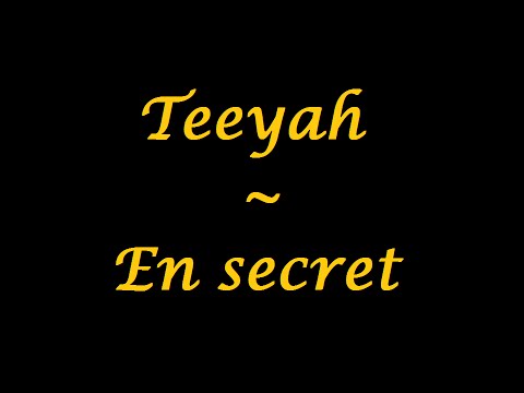 Teeyah | En secret - paroles