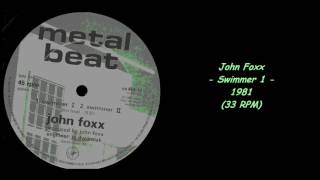 John Foxx - Swimmer 1 - 1981 (33 RPM)