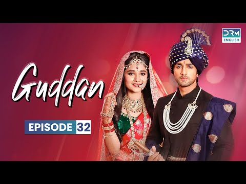 GUDDAN S1 Episode 32 | Guddan Tumse Na Ho Payega | Hindi Drama in English Dub | G371O ｜G3716