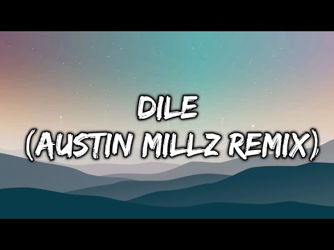 Dile | (Austin Millz Remix) | Audio