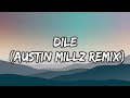 Dile | (Austin Millz Remix) | Audio