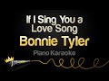 Bonnie Tyler - If I Sing You a Love Song (Karaoke Version)