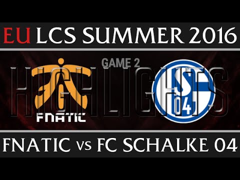 Fnatic vs FC Schalke 04 Game 2 Highlights - EU LCS Week 3 Summer 2016 - FNC vs S04 G2