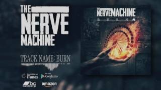 The Nerve Machine - BURN