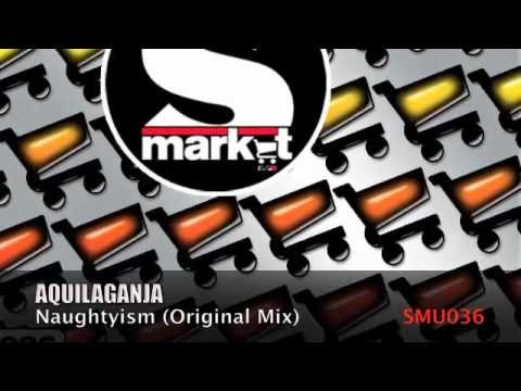 Aquilaganja - Naughtyism (Original Mix)