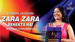 ZARA ZARA BAHEKTA HAI |RHTDM | BOMBAY JAYASHREE | SHAILAJA SUBRAMANIAN | SIDDHARTH ENTERTAINERS
