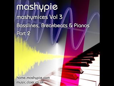 mashymices Volume 3 - Basslines, Breakbeats & Pianos - Part 2