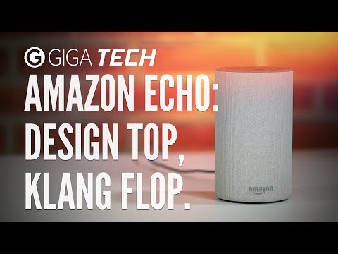 Amazon Echo 2 im Test: Design top, Klang Flop - GIGA.DE
