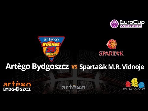 Artego Bydgoszcz (POL) v Sparta&k M.R. Vidnoje (RUS) - EuroCup Women 2017-18