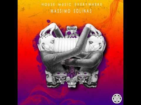 Massimo Solinas: House Music Everywhere (Original Mix)