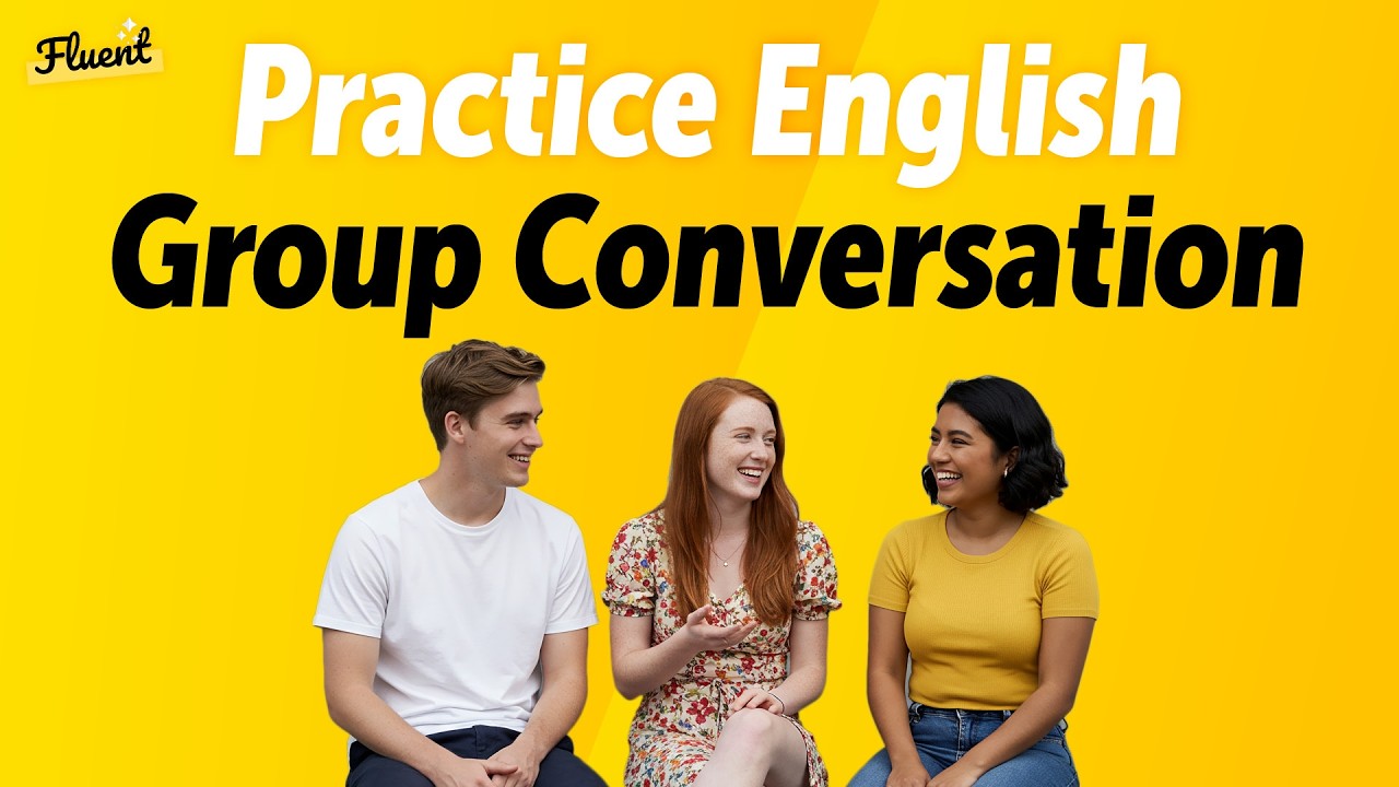 English Group Conversation Practice — Sharpen Your Listening & Speaking
