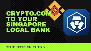 Withdraw your crypto currency from Crypto.com to your Singapore Local Bank